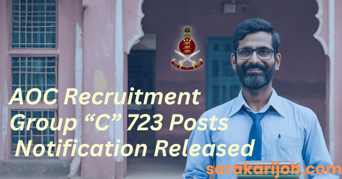 AOC Recruitment 2024: Apply Online for 723 Group C Vacancies