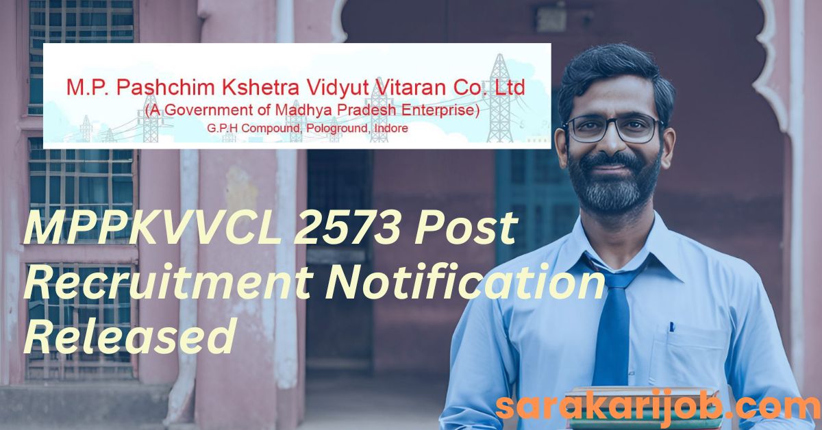 MPPKVVCL Recruitment 2024: Apply Online for 2573 Vacancies – Eligibility, Steps and More