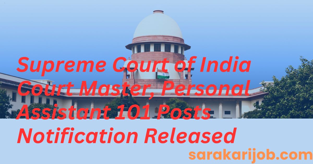 Supreme Court of India Recruitment 2024: Apply for Court Master and Senior Assistant Post