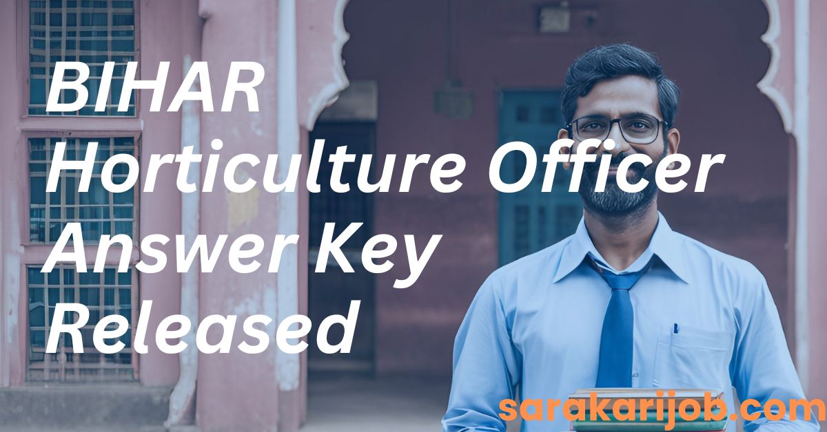 Bihar Block Horticulture Officer BHO Final Answer Key Out